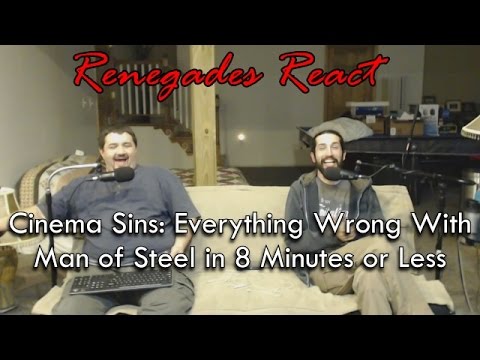 Renegades React to... Cinema Sins - Everything Wrong With Man of Steel in 8 Minutes or Less