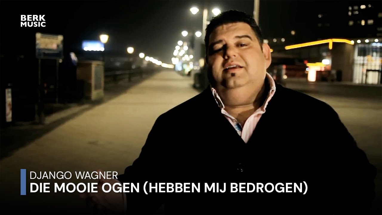 Django Wagner - Die Mooie Ogen (Hebben Mij Bedrogen)