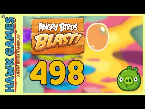 Angry Birds Blast Level 498 - 3 Stars Walkthrough, No Boosters