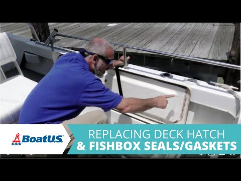 Replace Gaskets on Deck Hatches & Fishboxes [MATERIALS LIST] | BoatUS
