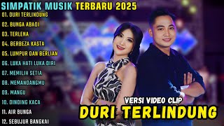 Download lagu DURI TERLINDUNG - BUNGA ABADI - TERLENA || SIMPATIK MUSIK FULL ALBUM TERBARU 2025 mp3 Download lagu DURI TERLINDUNG - BUNGA ABADI - TERLENA || SIMPATIK MUSIK FULL ALBUM TERBARU 2025 mp3