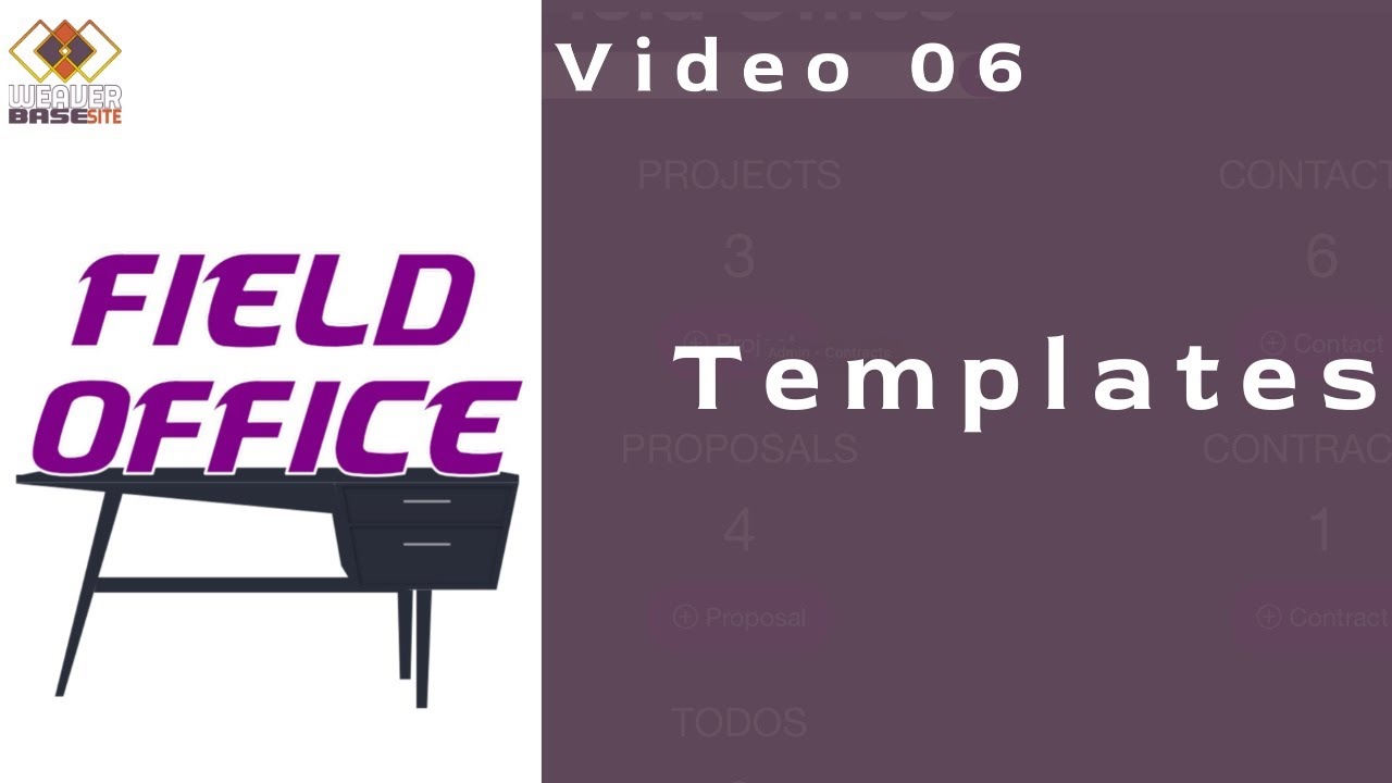 Field Office | Video 06 | Templates