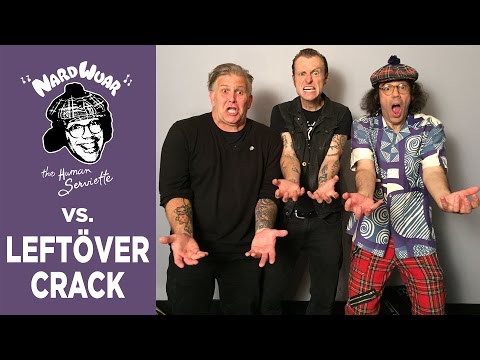 Nardwuar vs. Leftöver Crack