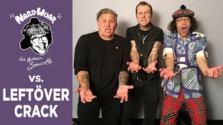 Nardwuar vs. Leftöver Crack