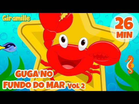 Guga no Fundo do Mar com Giramille vol 2 - Giramille 37 min | Desenho Animado Musical