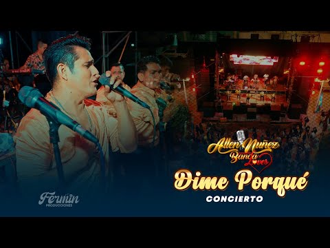 DIME PORQUE - ALLEN NÚÑEZ & BANDALOVE'S EN VIVO CANCHAQUE  2025.