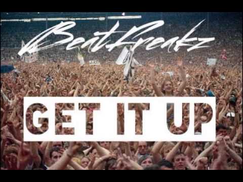 BeatFreakz -Get It Up (original mix) [2015]