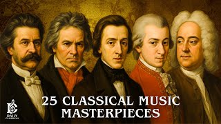 25 Classical Music Masterpieces for The Heart and Soul | Chopin,  Beethoven, Mozart, Bach, Vivaldi