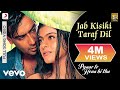 Jab Kisiki Taraf Dil Full Video - Pyaar To Hona Hi Tha|Kajol, Ajay Devgan|Kumar Sanu