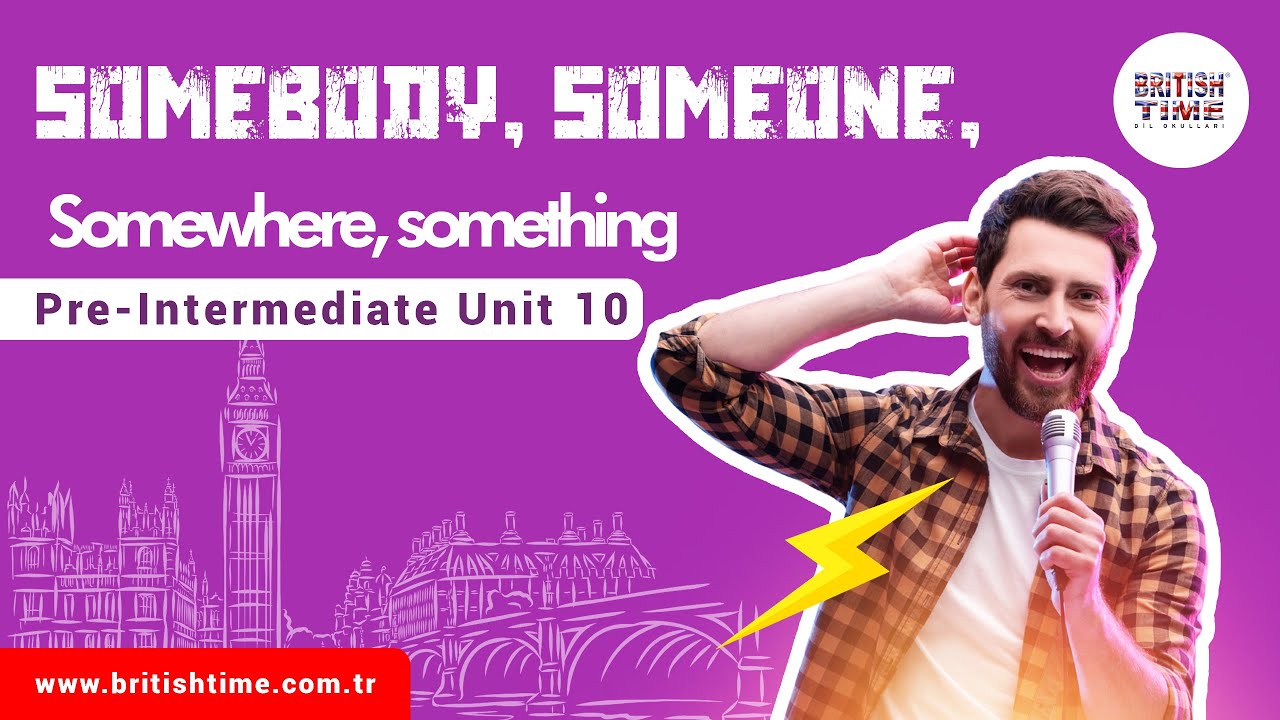 Somebody, someone, somewhere, something / Pre-Intermediate Unit 10