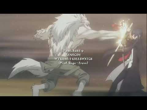 YUNG-RARE☢️ - GENOCIDE W/ KXNG & KXLLSWXTCH (Prod. Singe + Erenn)