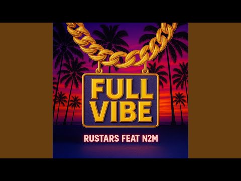 FULL VIBE (feat. N2M)