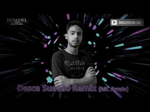 Desce Suavão Remix (MC Arraia) - Dj Daniel Oliveira (Edit) #eletrofunk
