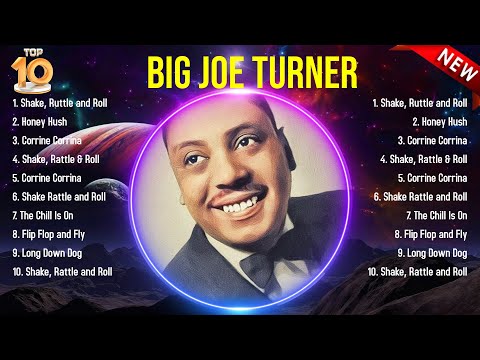 Top Hits Big Joe Turner 2024 ~ Best Big Joe Turner playlist 2024