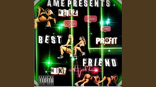 Best Friend (Get It Bih) (feat. JNeilz, Tae Profit &amp; Nuke Locc)