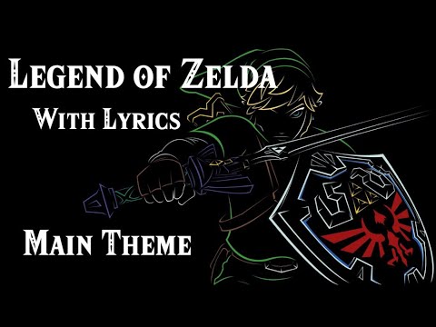 The Legend of Zelda Theme With Lyrics