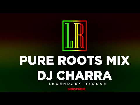 Ghetto Radio Dj Charra foundation roots mix 2021 – JAHMROCK DOBA/ Legendary Reggae