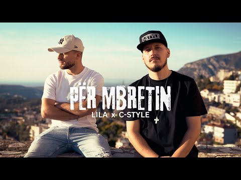 LILA x C-STYLE - Për Mbretin (Official Music Video)