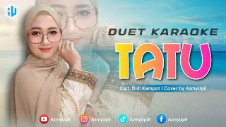 Download lagu TATU - ( Didi Kempot ) - KARAOKE DUET BERSAMA AZMYUPIL mp3