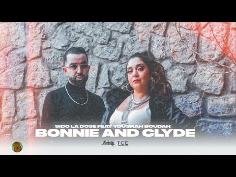 Sido La Dose - Bonnie And Clyde Feat Yousra Boudah  ( Clip Officiel )