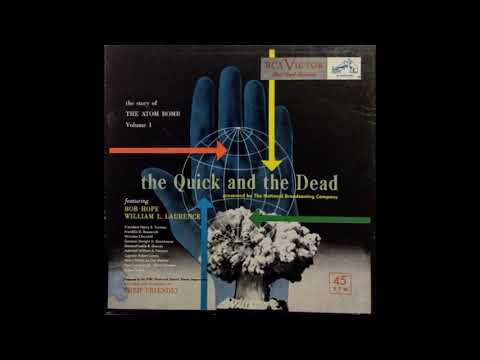 The Quick and the Dead - The Biography of the Atom (Spoken Word) (1950)