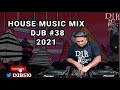 House Music Mix 2021 DJB 38 07 25 2021