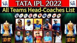 IPL 2022 | All Teams Head-Coach List | All Teams Head Coaches Name & Country IPL 2022 | IPL Coaches