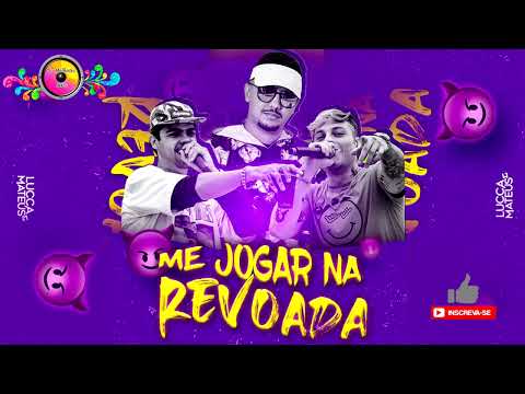 ME JOGAR NA REVOADA - Dj Lucas Beat feat  Lucca e Mateus | Sucesso