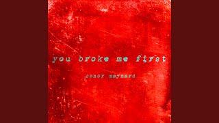 Musik-Video-Miniaturansicht zu You Broke Me First Songtext von Conor Maynard