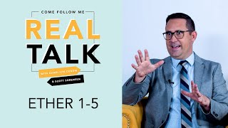 Real Talk Come Follow Me - Episode 44 - Ether 1-5