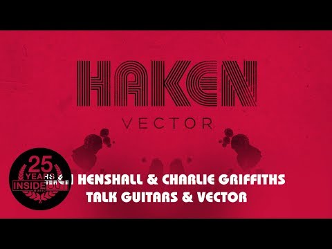 HAKEN - Rich Henshall & Charlie Griffiths Talk Guitars & Vector