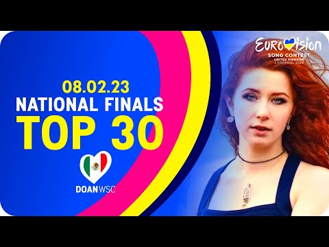 Eurovision Song Contest 2023 | National Finals Top 30 (08/02)