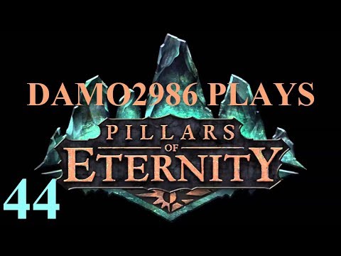 Let's Play Pillars of Eternity - Part 44