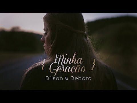 @dilsonedebora  - MINHA GERAÇÃO