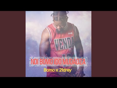 ndibomo iḓo muḓadza (feat. 21drey)