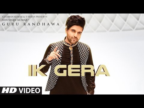 Guru Randhawa: Ik Gera Video Song | K7 Music Studios | New Latest Punjabi Song 2019