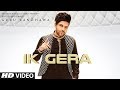 Guru Randhawa Ik Gera Video Song K7 Music Studios New Latest Punjabi Song 2019