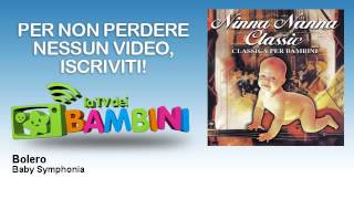 Baby Symphonia - Bolero - LaTvDeiBambini
