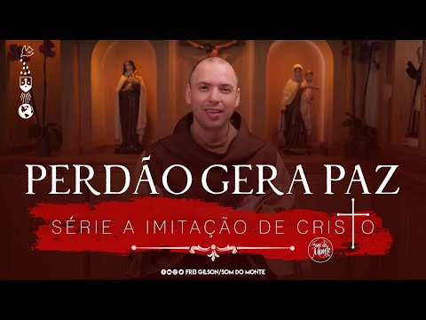 Forgiveness Brings Peace | The Imitation of Christ Series - #114