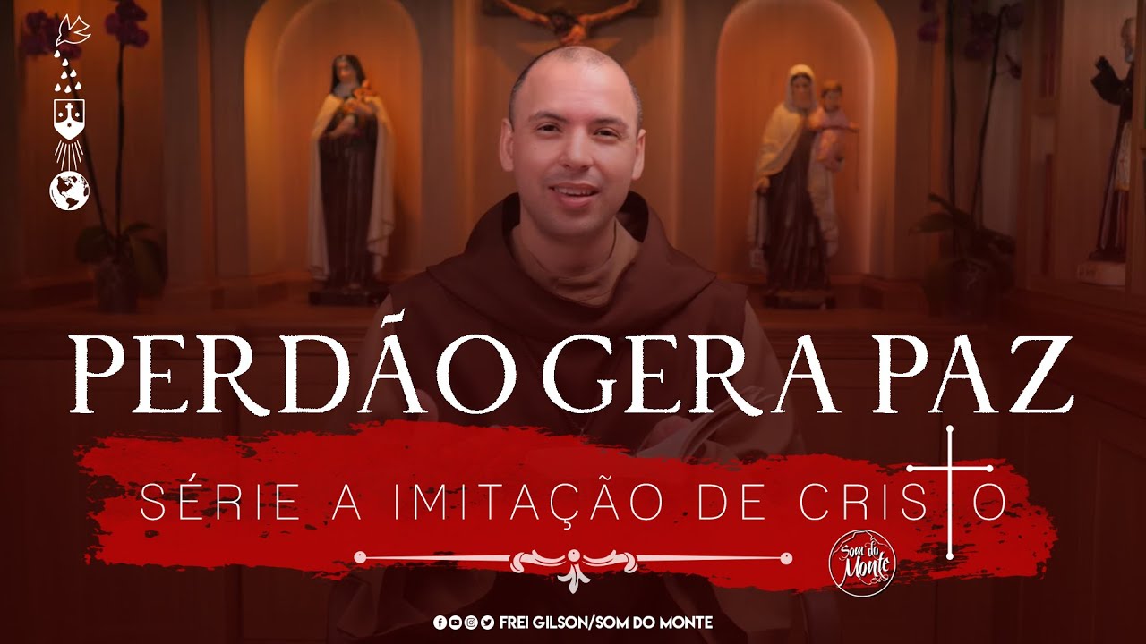 Perdão gera paz | Série A Imitação de Cristo - #114
