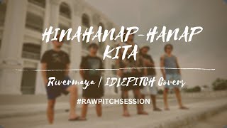 Hinahanap-hanap Kita by Rivermaya | IDLEPITCH Covers