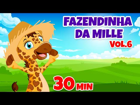 Fazendinha da Mille Vol. 6 - Giramille 30 min | Desenho Animado Musical