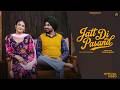Jatt Di Pasand Official Video Jashan Dhanna Ruby Chatha Samridhi Puri New Punjabi Songs 2026