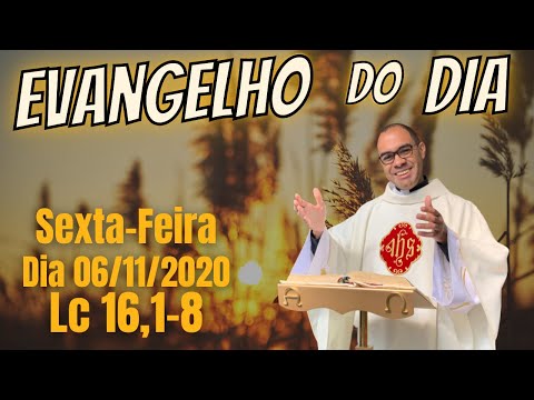 EVANGELHO DO DIA – 06/11/2020 - HOMILIA DIÁRIA – LITURGIA DE HOJE - EVANGELHO DE HOJE -PADRE GUSTAVO
