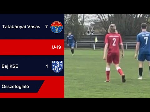 10. forduló | Tatabányai Vasas 7 - 1 Baj KSE | U-19 | Összefoglaló |