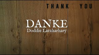 Download lagu DANKE - DODDIE LATUHARHARY ( VIDEO LIRIK ) mp3