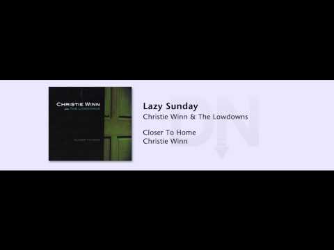 Christie Winn & The Lowdowns - Closer To Home - 12 - Lazy Sunday