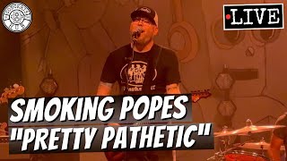 Smoking Popes "Pretty Pathetic" LIVE