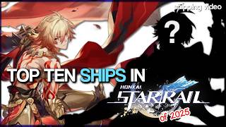 Top 10 Ships in Honkai: Star Rail of 2025!