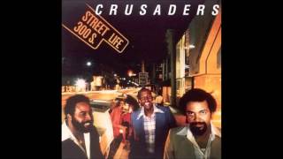 The Crusaders &amp; Randy Crawford   Street Life Extended album version